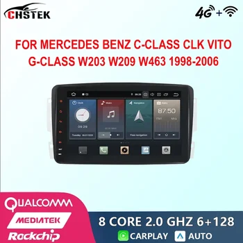 Автомобильное радио CHSTEK Android 12 для Mercedes Benz C-Class CLK Vito G-Class W203 W209 W463 1998-2006 Qualcomm CarPlay WIFI Bluetooth