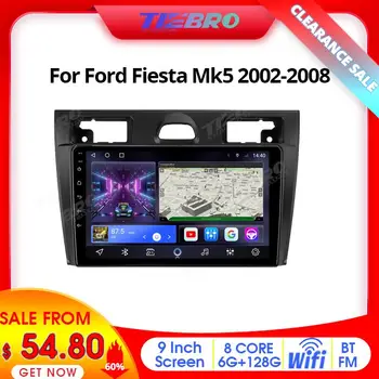 Распродажа Tiebro Со скидкой 60% Автомобильное радио Для Ford Fiesta Mk5 2002-2008 2DIN Android10.0 Автомобильный приемник Android Auto Stereo